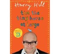 Tim the Tiny Horse at Large Hill, Harry (Auteur)