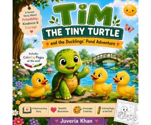 Tim the Tiny Turtle and the Ducklings' Pond Adventure: A Heartwarming Animal Adventure Story for Kids Ages 3-5 with Coloring Pages