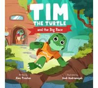 Tim the Turtle and the Big Race: The First Adventure in the Tim the Turtle Series