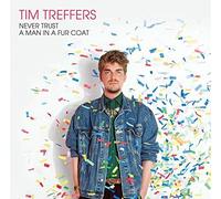 Tim Treffers - Never Trust a Man in a Fur Coat [Import]