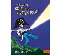 Tim und der Spuk in der Piratenbucht | Eoin Colfer Eoin ColferEoin Colfer (Auteur)