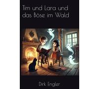 Tim Und Lara Und Das Böse Im Wald