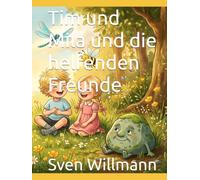 Tim und Mila und die helfenden Freunde
