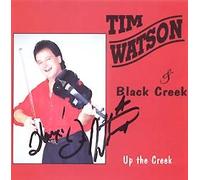 Tim Watson & Black Creek - Up the Creek (UK Import)