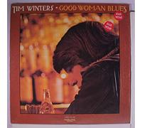 TIM WINTERS - good woman blues LP
