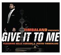 Timbaland - Give It to Me [Import]