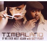 Timbaland - If We Ever Meet Again