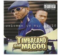 Timbaland & Magoo – Welcome To Our World – CD – Import – Version explicite – Empire