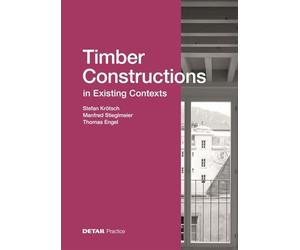Timber Constructions in Existing Contexts