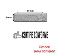 Timbre caoutchouc pour tampon encreur 55x21mm Certifié conforme