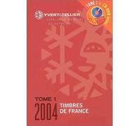 Timbre de France 2004 (1 livre + 1 CD-Rom), tome 1 : Catalogue Yvert et Tellier