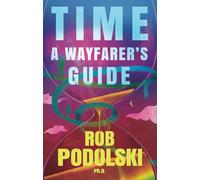 Time: A Wayfarer's Guide