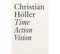 Time Action Vision - Conversations In Cultural Studies, Theory And Activism