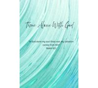 Time Alone with God: A journal for your spiritual journey