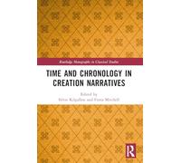 Time and Chronology in Creation Narratives