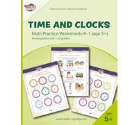 Time and Clocks: Math Practice Worksheets Grades K-1 (age 5+)
