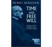 Time And Free Will Henri Bergson (Auteur)