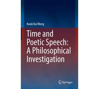 Time And Poetic Speech: A Philosophical Investigation