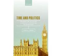 Time And Politics: Parliament And The Culture Of Modernity In Britain And The British World (Hardcover) Ryan A Vieira, (Auteur)