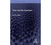 Time and the Calendars - W. M. ONeil - Routledge - ebook (ePub) - Livre