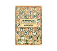 Time And The Life Cycle In Talmud And Midrash. Socio-Anthropological Perspectives