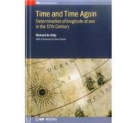 Time and Time Again - de Grijs Professor Richard Kavli Institute for Astronomy and Astrophysics Peking University China - Institute of Physics Publishing de Grijs Professor Richard Kavli Institute for