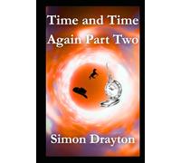 Time and Time Again Part Two