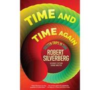 Time and Time Again: Sixteen Trips in Time - [Version Originale] Inconnu (Auteur)