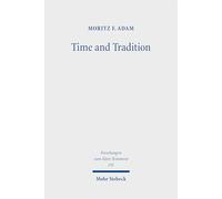 Time and Tradition: Temporal Thinking in Ecclesiastes in the Context of Emerging Apocalypticism and the History of Ideas in the Hellenistic Period