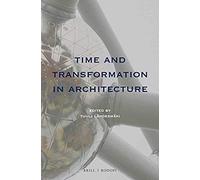 Time And Transformation In Architecture