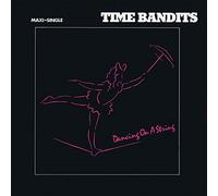 Time Bandits - Dancing on A String [Import]