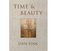 Time & Beauty The Elements of Design - Dan Fink - Abrams Books - ebook (ePub) - Livre