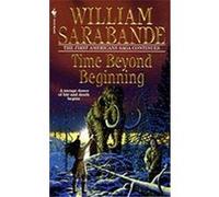 Time Beyond Beginning William Sarabande (Auteur)