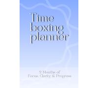 TIME BOXING PLANNER: 2 Months of Focus, Clarity & Progress | Daily Timeboxing Journal with Brain Dump and Priority Tasks