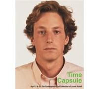 Time Capsule Age 13 to 21 the Contemporary Art Collection of Jason Rubell by Juan RoselioneValadez Juan RoselioneValadez (Auteur)