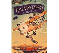 Liesl Shurtliff – Time Castaways 3 The Forbidden Lock – Livre en anglais – Broché