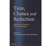 Time, Chance, and Reduction