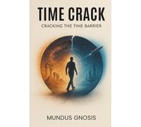 Time Crack: Cracking the Time Barrier