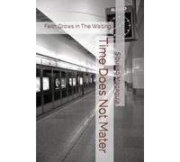 Time Does Not Mater: Faith Grows in The Waiting