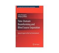 Time-Domain Beamforming And Blind Source Separation