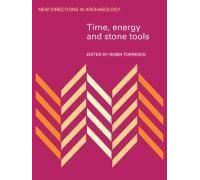 Time, Energy And Stone Tools