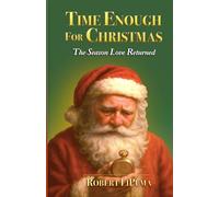 Time Enough for Christmas: The Season Love Returned