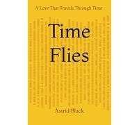 Time Flies: A Love That Travels Through Time
