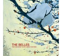 The Belles - Time Flies When You're Losing Your Mind