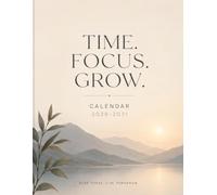 Time. Focus. Grow. Calendar 2029 2030 and 2031: Daily Planner, Monthly Organizer, Goals and Notes
