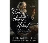 Time For A Heart To Heart Bob Mitchell, Larry King (Auteur)