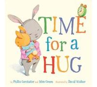 Time for a Hug by Phillis Gershator & Mim Green & Illustrated by David Walker Phillis Gershator Mim Green Illustrated by David Walker (Auteur)