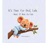 Time For Bed, Lulu: A Gentle Bilingual Bedtime Routine Book for Toddlers