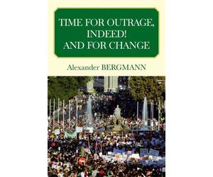Time for outrage and for change - Alexander Bergmann - Eska - broché - Etude