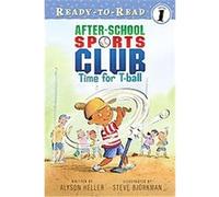 Time for T-ball, Ready-To-Read. Level 1 Alyson Heller (Auteur)
